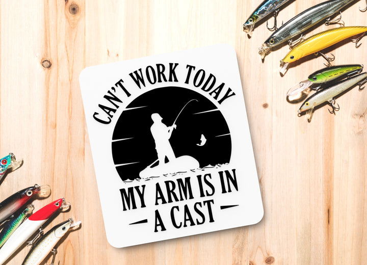 Can't Work Today My Arm Is In A Cast | Funny sign For Home or Office