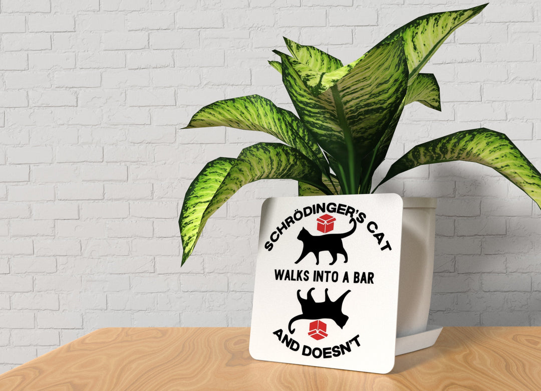 Schrodinger's Cat Walks Into A Bar And Doesn't | Funny Sign for Home or Office