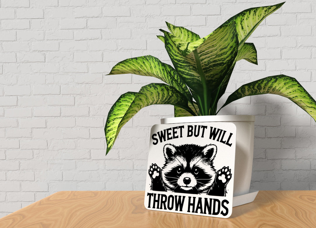 Sweet But Will Throw Hands | Funny sign For Home or Office