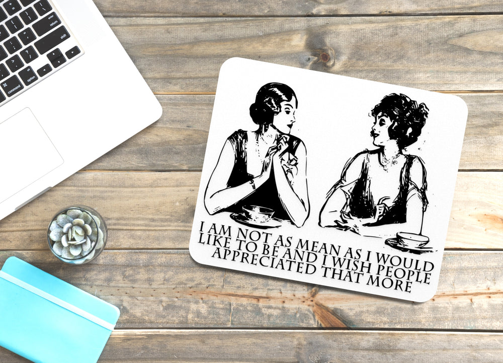 
  
  I Am Not As Mean As I Would Like To Be | Funny Sign for Home or Office
  
