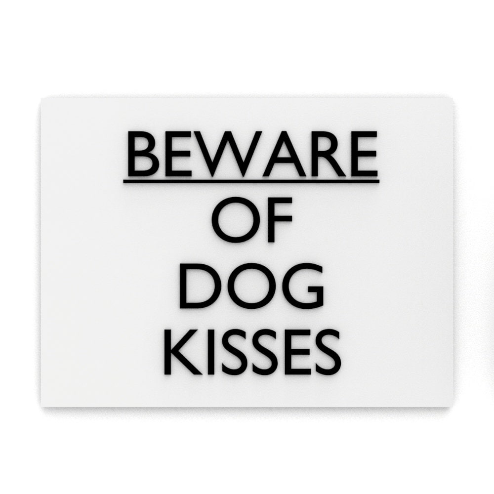 
  
  Pet Sign | Beware Of Dog Kisses
  
