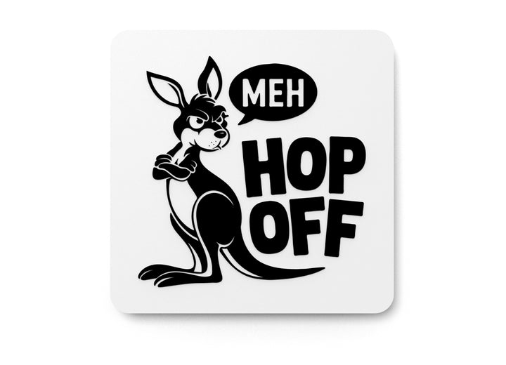 Meh Hop Off | Funny sign For Home or Office