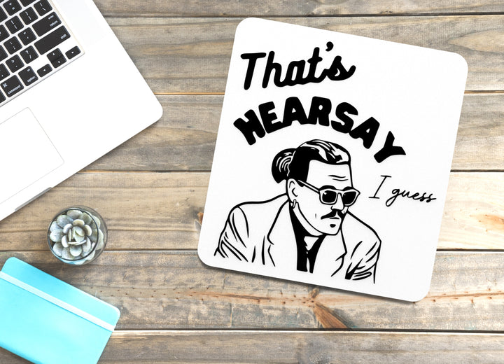 That's Hearsay I Guess | Funny sign For Home or Office