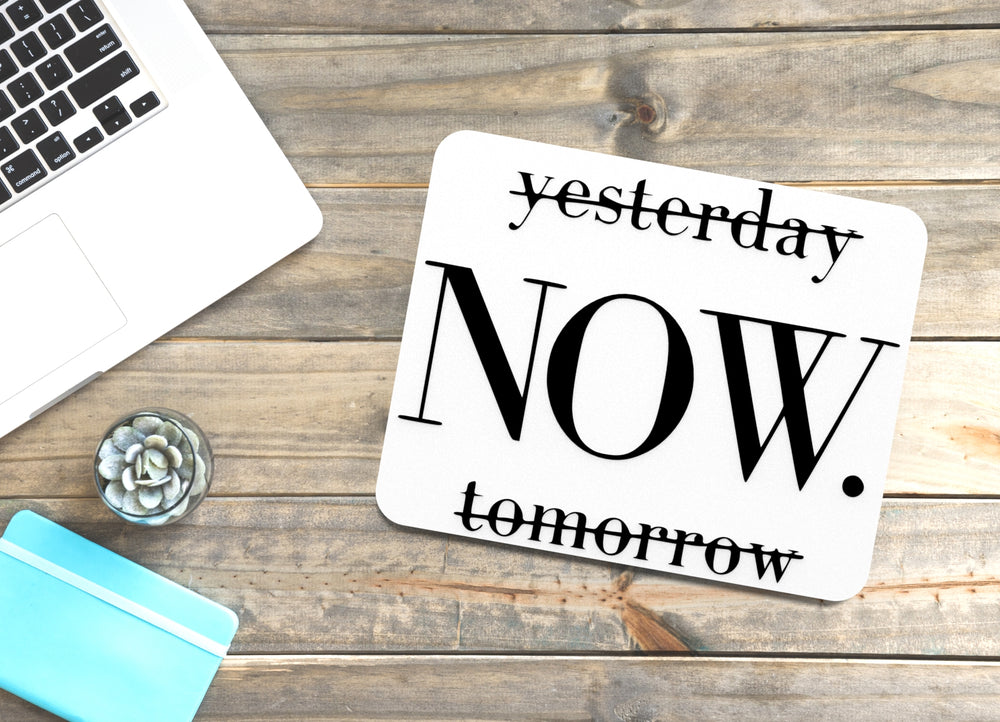 
  
  Yesterday Now Tomorrow | Funny sign For Home or Office
  
