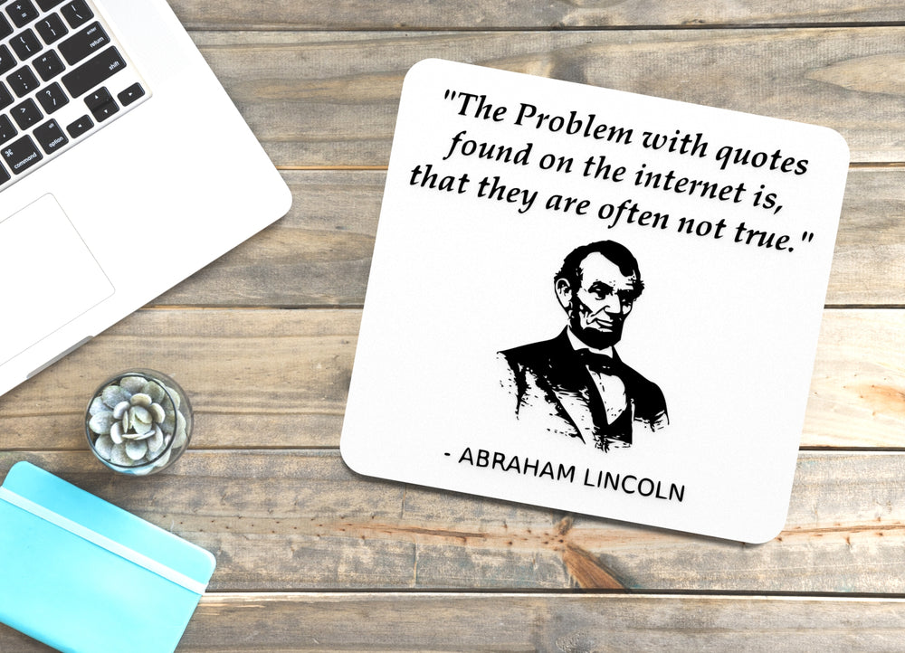 
  
  The Problem With Quotes Found On The Internet | Funny sign For Home or Office
  
