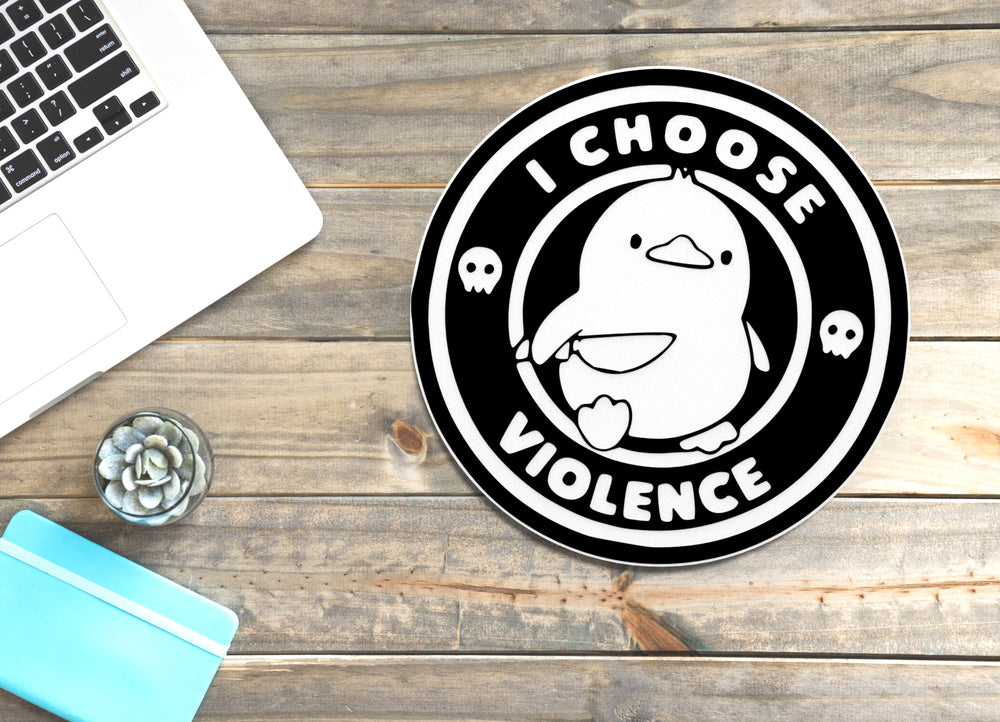 
  
  I Choose Violence | Funny sign For Home or Office
  
