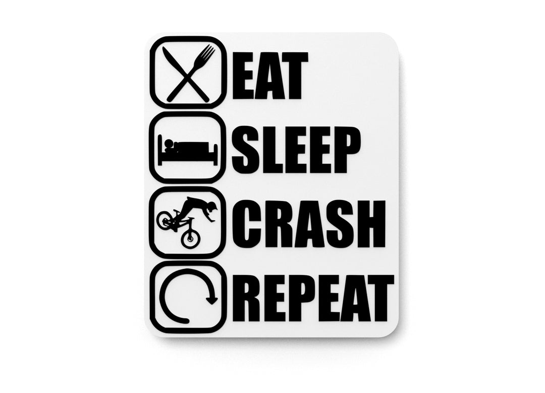 
  
  Eat Sleep Crash Repeat | Funny sign For Home or Office
  
