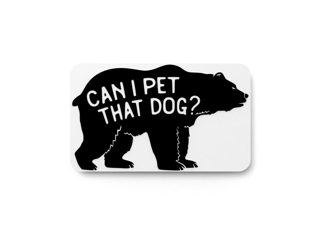 
  
  Can I Pet That Dog | Funny sign For Home or Office
  
