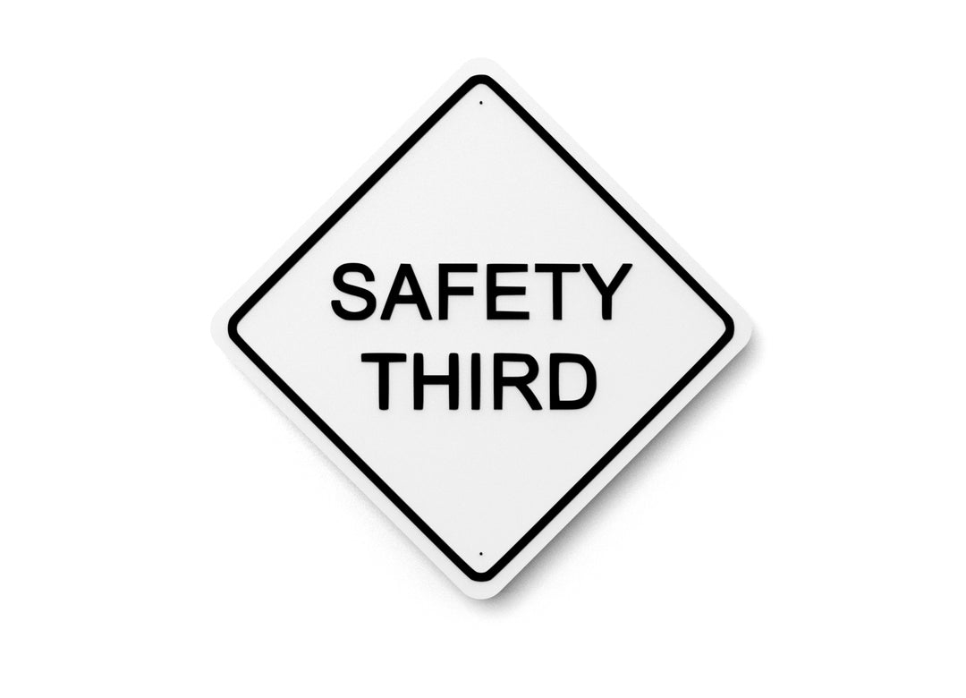 
  
  Safety Third | Funny Sign for Home or Office
  
