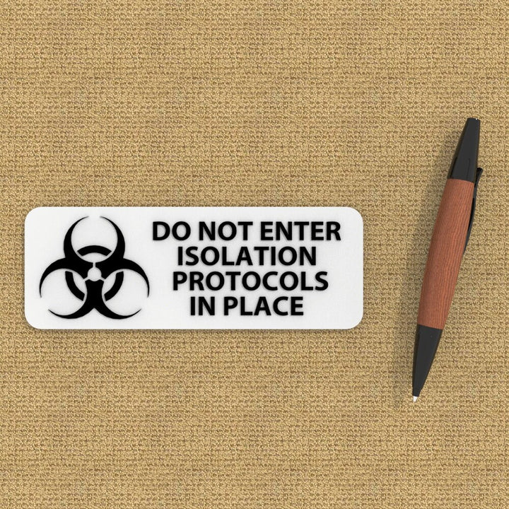 Sign | Do Not Enter Isolation Protocols In Place