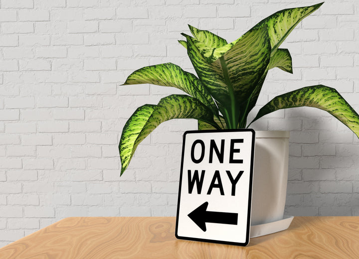 One Way | Funny Sign for Home or Office