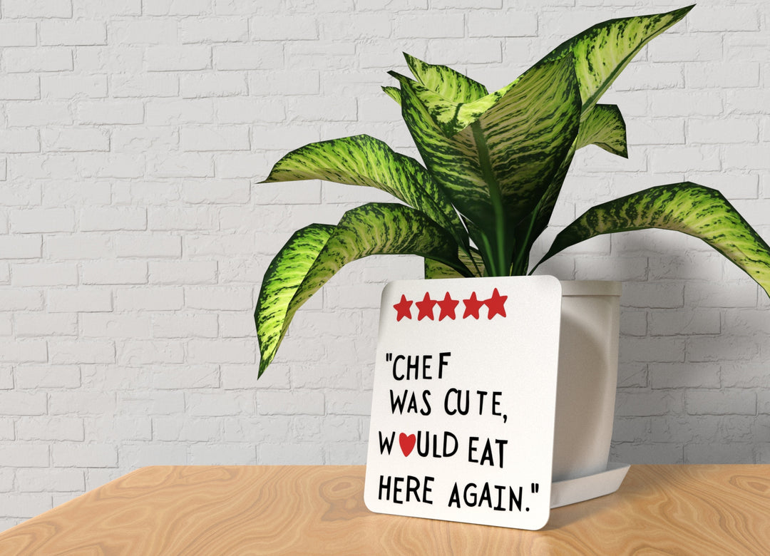 Chef Was Cute Would Eat Here Again | Funny sign For Home or Office