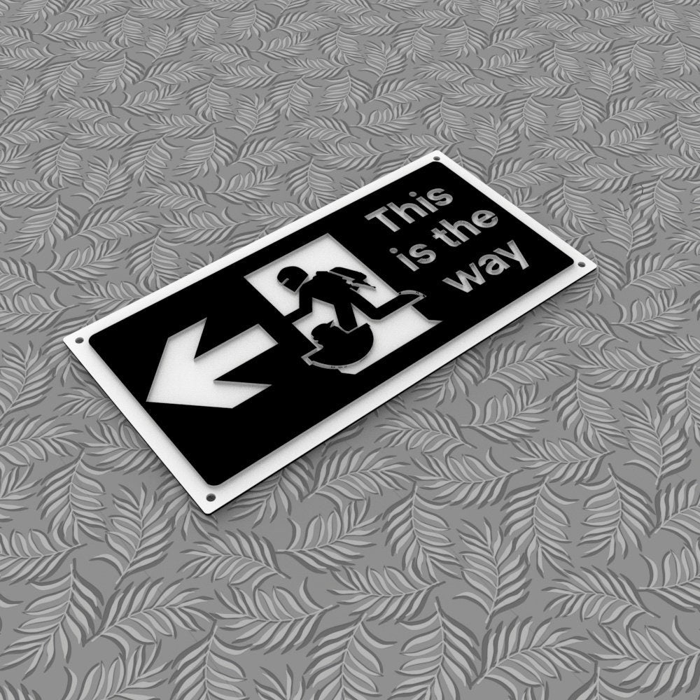Funny Sign | This is the Way | Mandalorian Exit sign Left