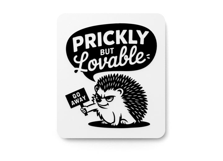 Prickly But Lovable Go Away | Funny sign For Home or Office