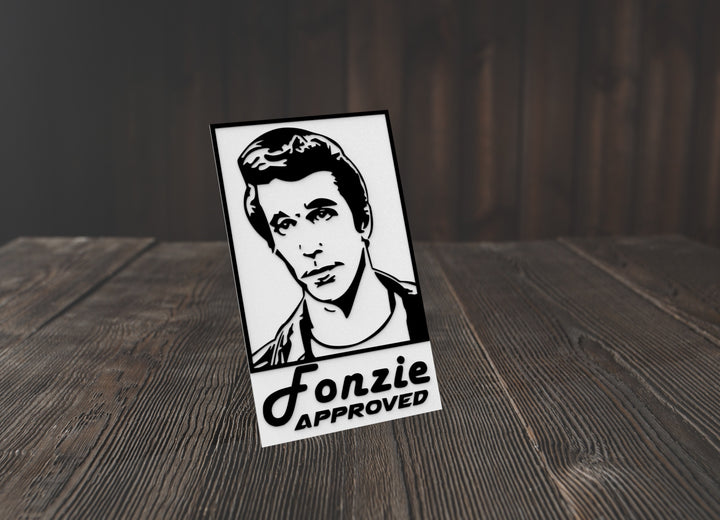 Fonzie Approved | Funny sign For Home or Office