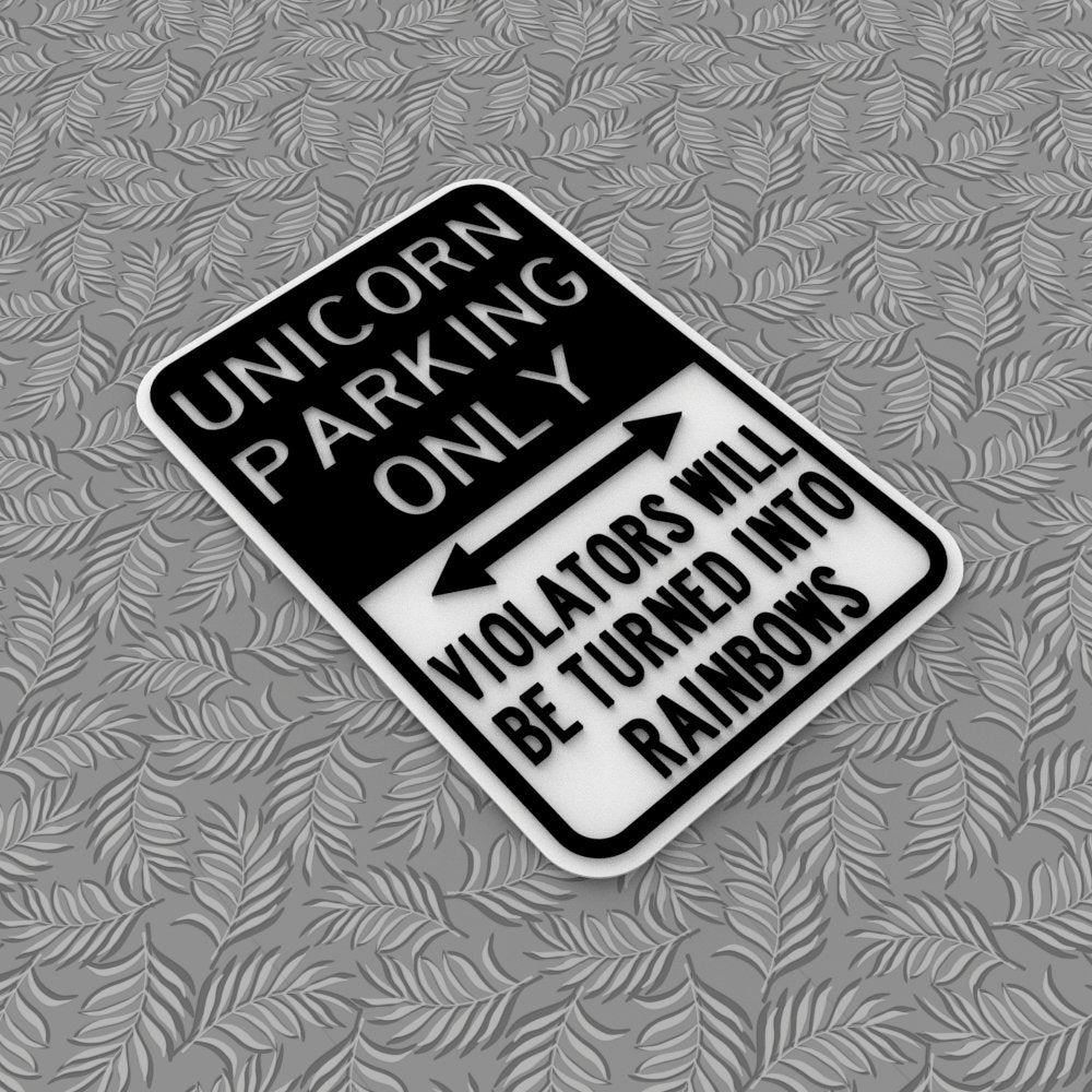 Funny Sign | Unicorn Parking Only Violators Will Turned Into Rainbows