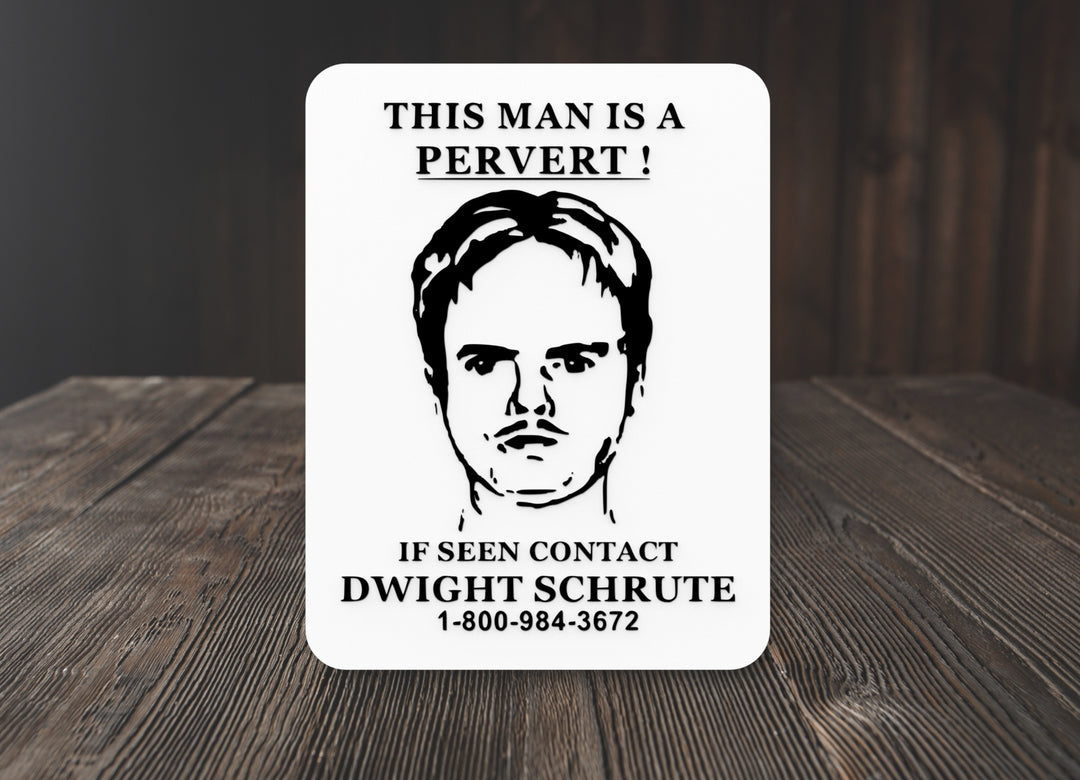 This Man Is A Pervert | Funny Sign for Home or Office