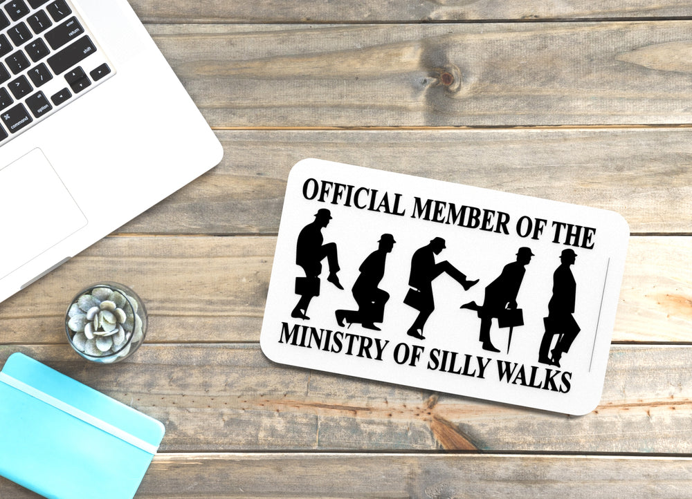 
  
  Official Member Of The Ministry Of Silly Walks | Funny sign For Home or Office
  

