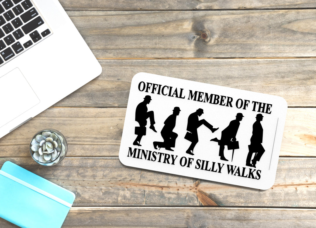 Official Member Of The Ministry Of Silly Walks | Funny sign For Home or Office