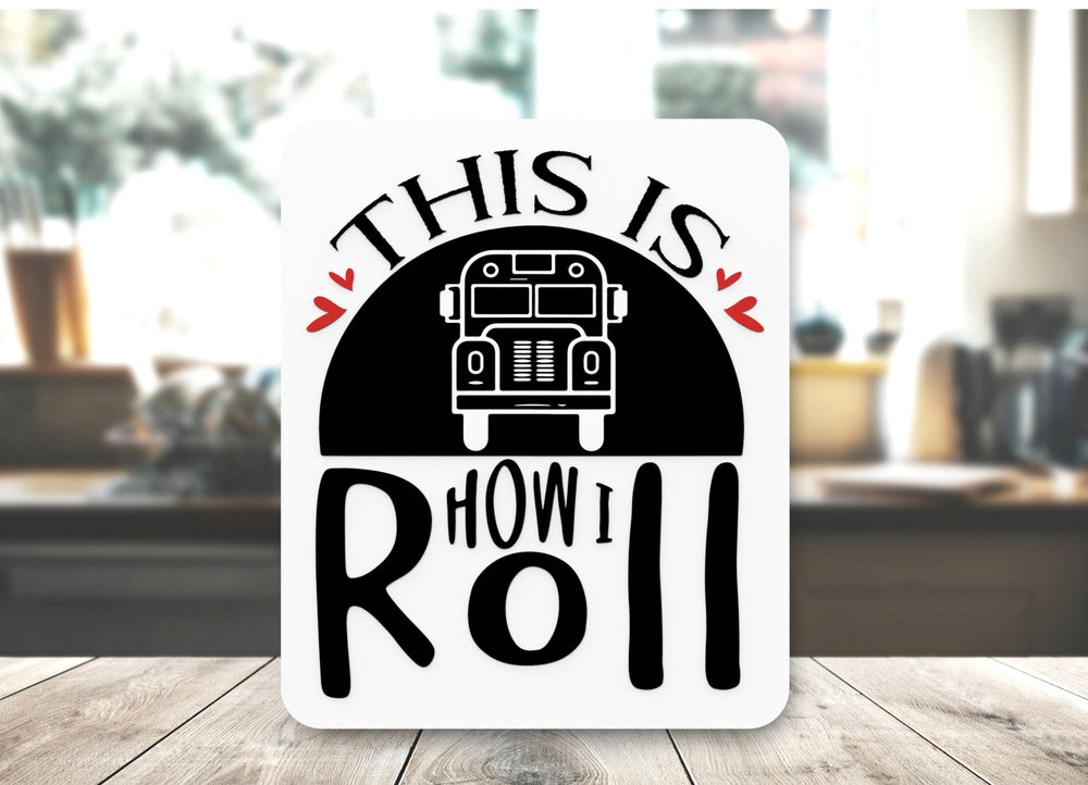 
  
  Bold 3D Printed How I Roll Sign Wall Art – Durable PLA Sign for Office or Home
  
