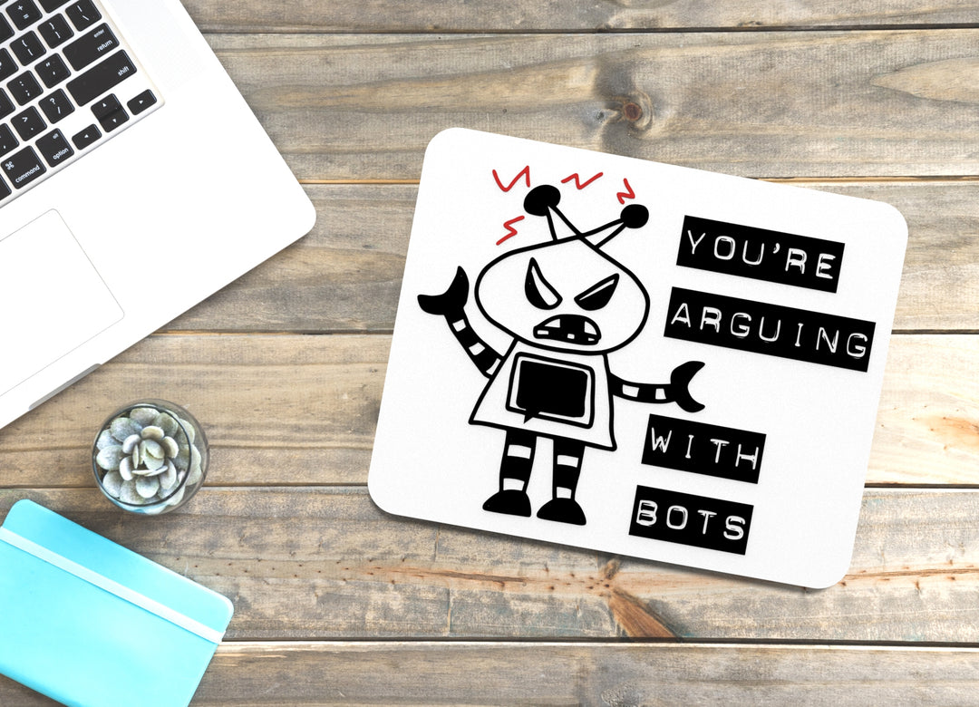 You're Arguing With Bots | Funny Sign for Home or Office