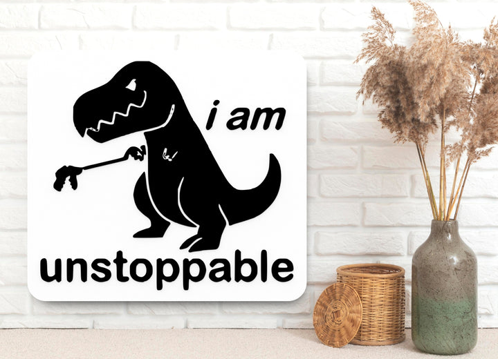 I Am Unstoppable | Funny Sign for Home, Office, or Gym Decor