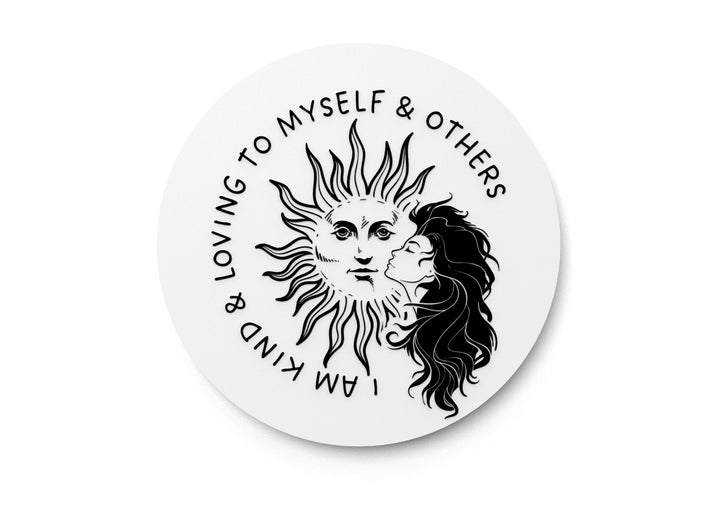 I Am Kind & Loving To Myself & Others | Funny Sign for Home or Office