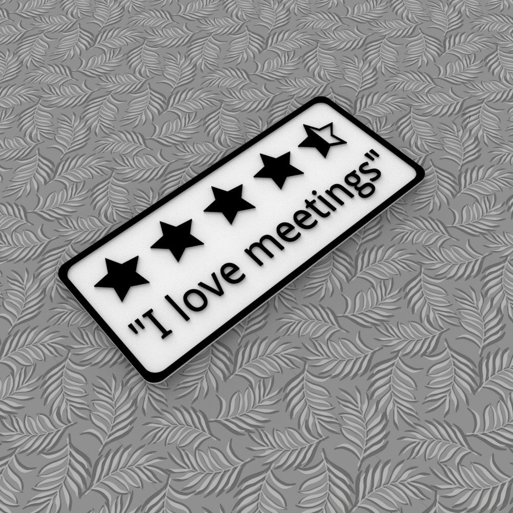Funny Sign | I Love Meetings