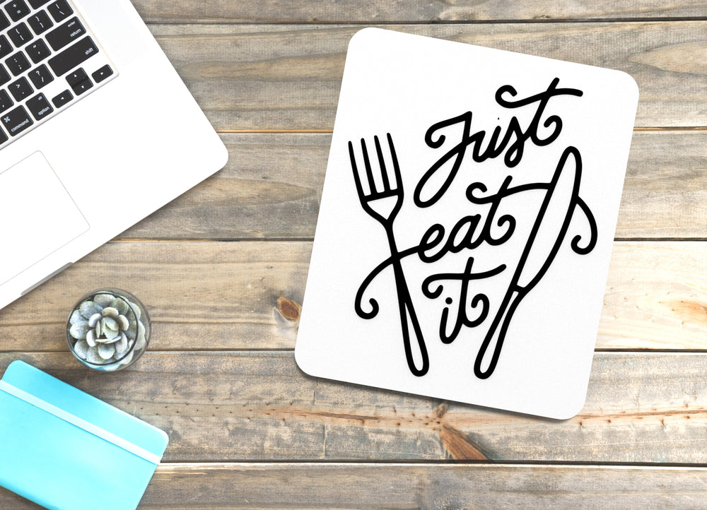 
  
  Just Eat It | Funny sign For Home or Office
  
