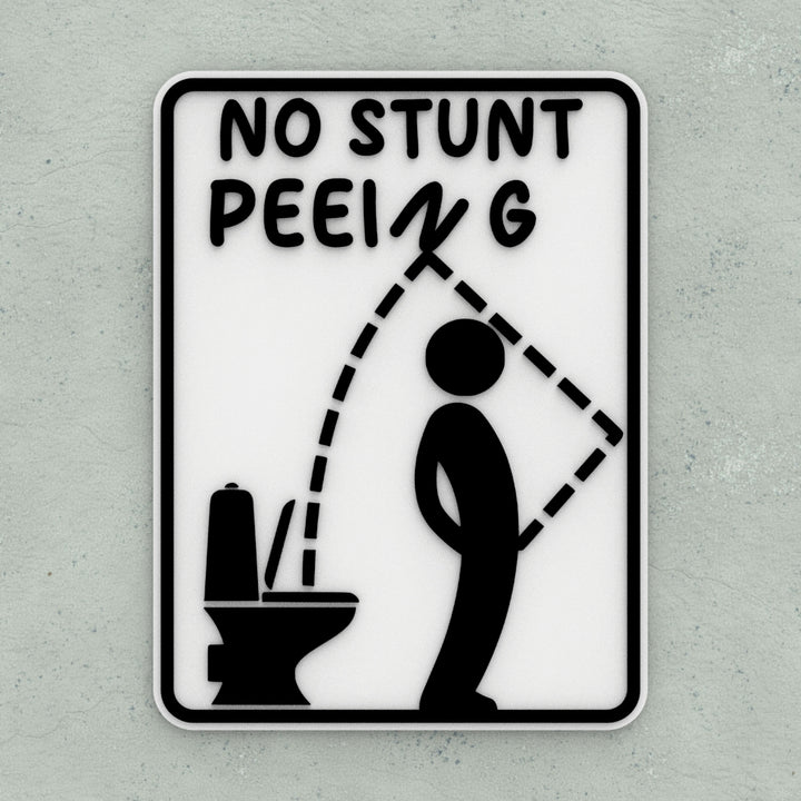 Funny Sign | NO! Stunt Peeing