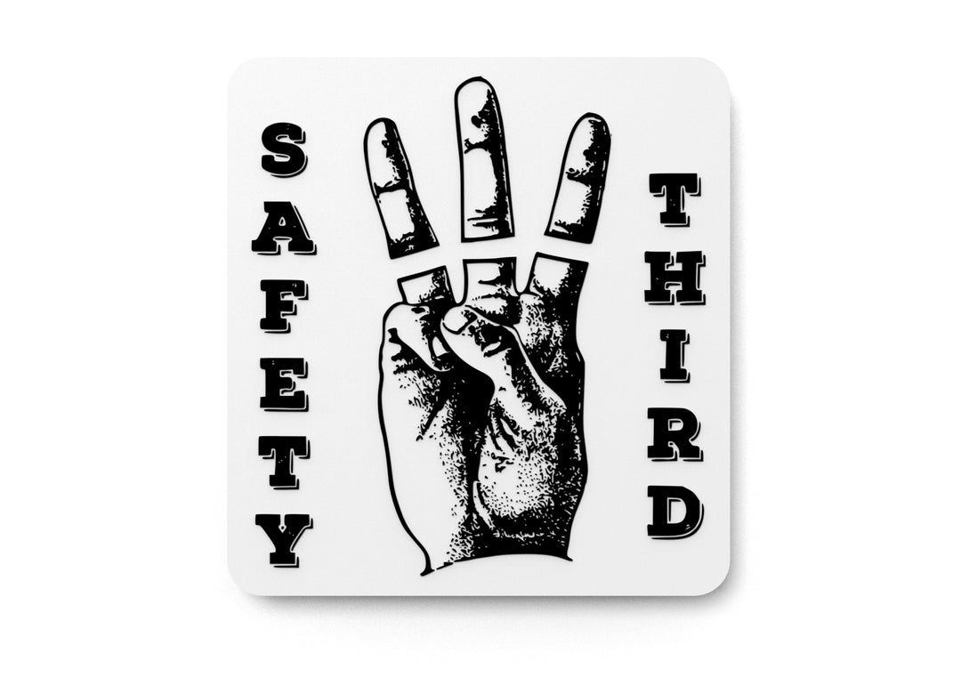 
  
  Safety Third | Funny Sign for Home or Office
  

