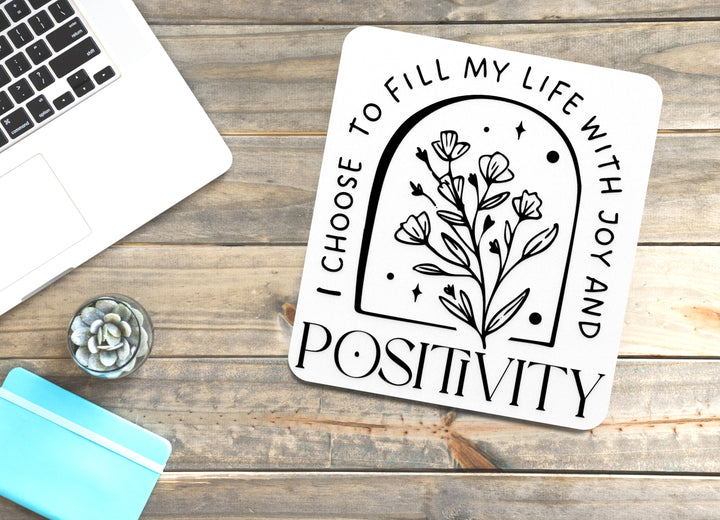 I Choose To Fill My Life With Joy And Positivity | Funny Sign for Home or Office