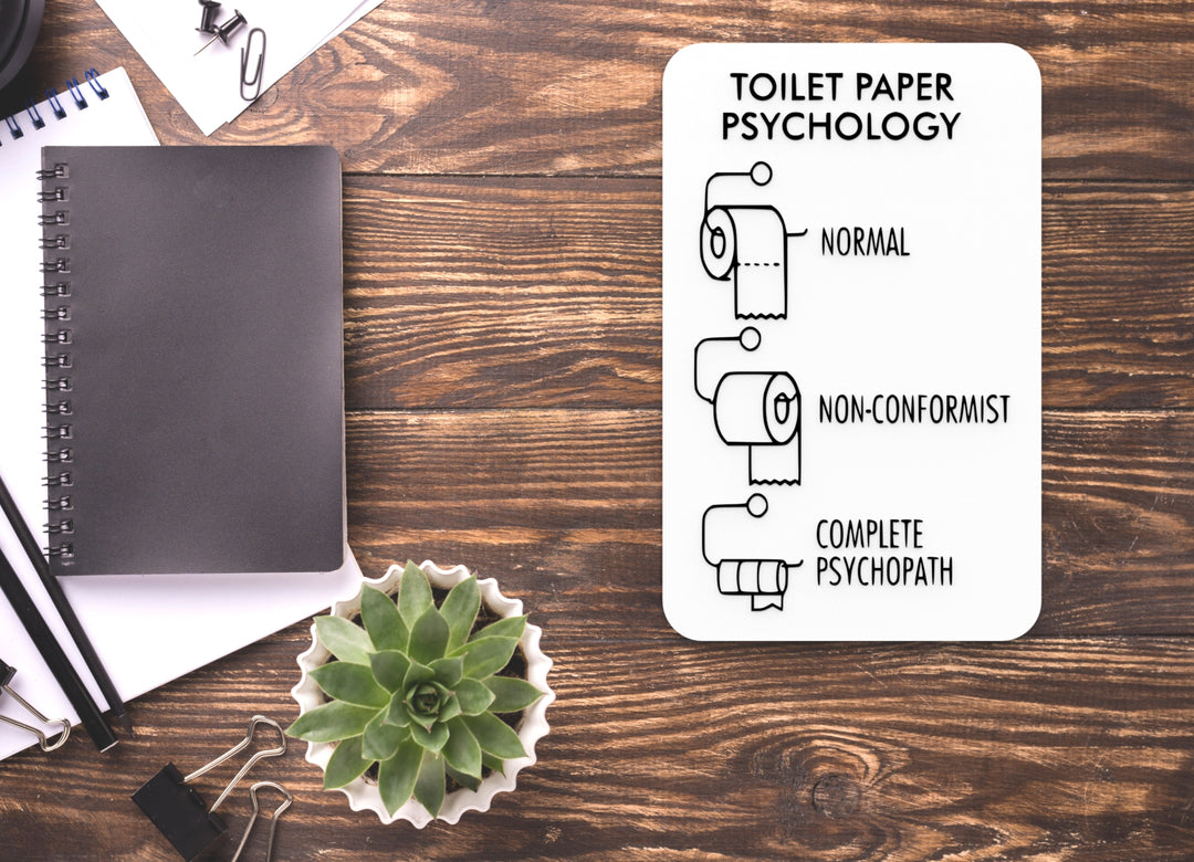 Toilet Paper Psychology | Funny Sign for Home or Office
