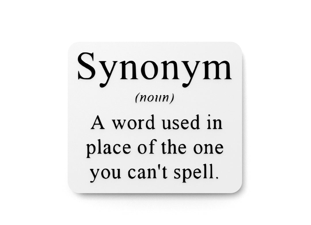 
  
  A Word Used In Place Of The One You Can't Spell | Funny sign For Home or Office
  
