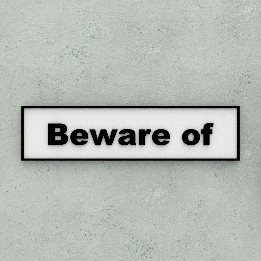 Beware Sign | Beware Of