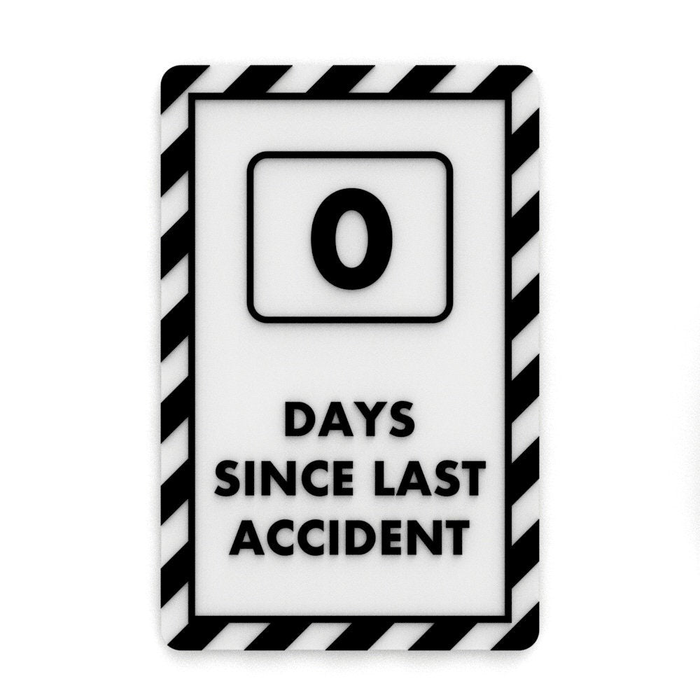 
  
  Funny Safety Sign | 0 Days Since Last Accident
  
