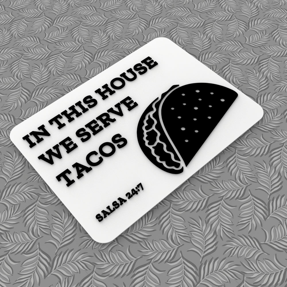 
  
  Funny Sign | As For Me And My House We Will Serve Tacos - Salsa 24:7
  
