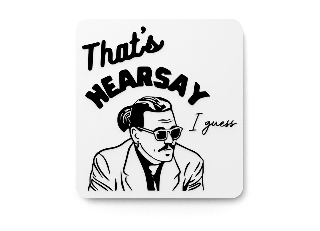 
  
  That's Hearsay I Guess | Funny sign For Home or Office
  
