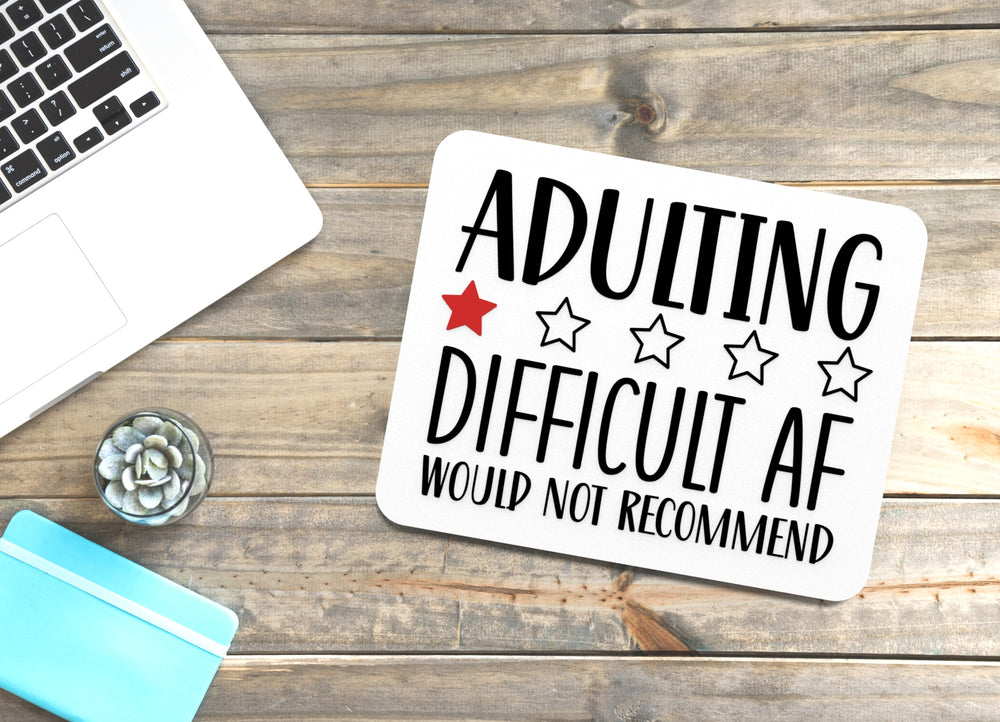 
  
  Adulting Difficult AF Would Not Recommend | Funny sign For Home or Office
  
