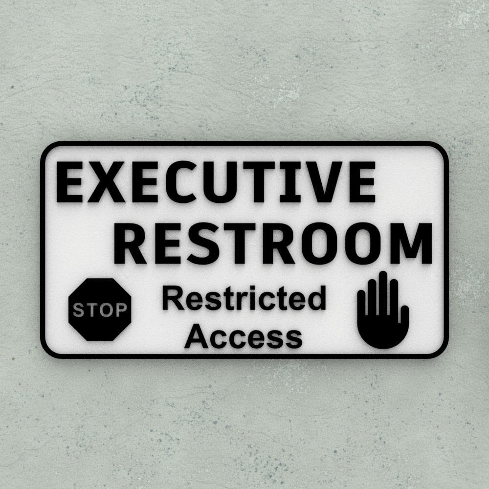 Sign | Executive Restroom Restricted Access