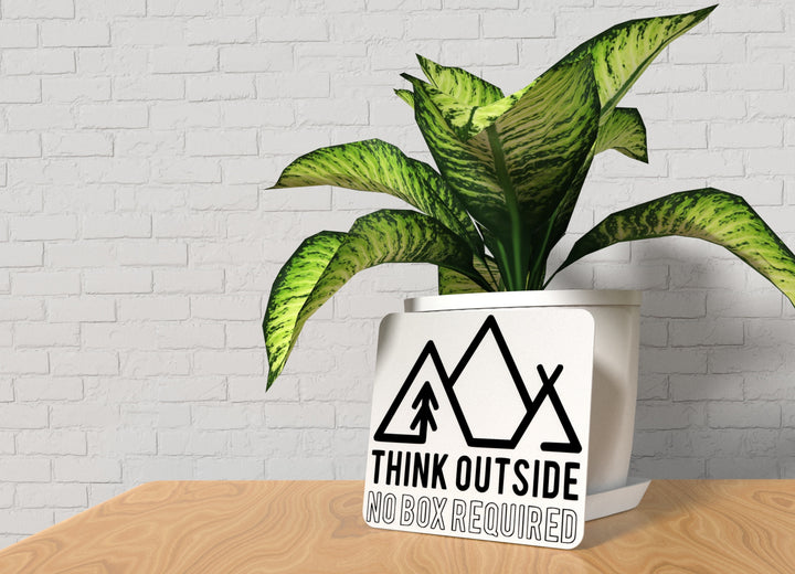 Think Outside No Box Required | Funny sign For Home or Office