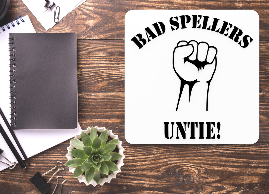 Bad Spellers Untie | Funny Sign for Home or Office