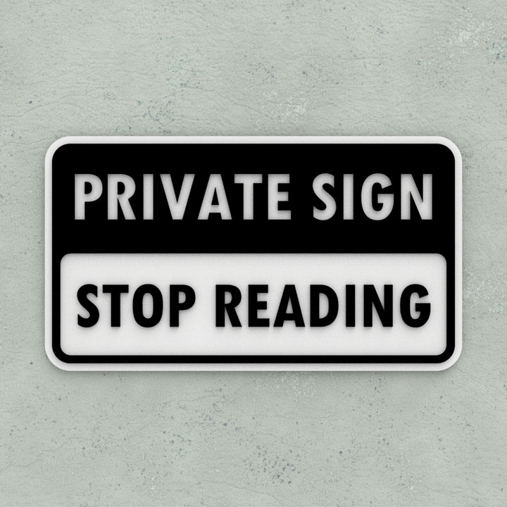 Funny Sign | Private Sign Do Not Read