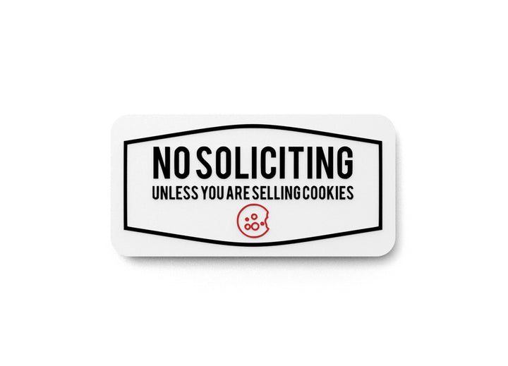 No Soliciting Unless You Are Selling Cookies | Funny sign For Home or Office