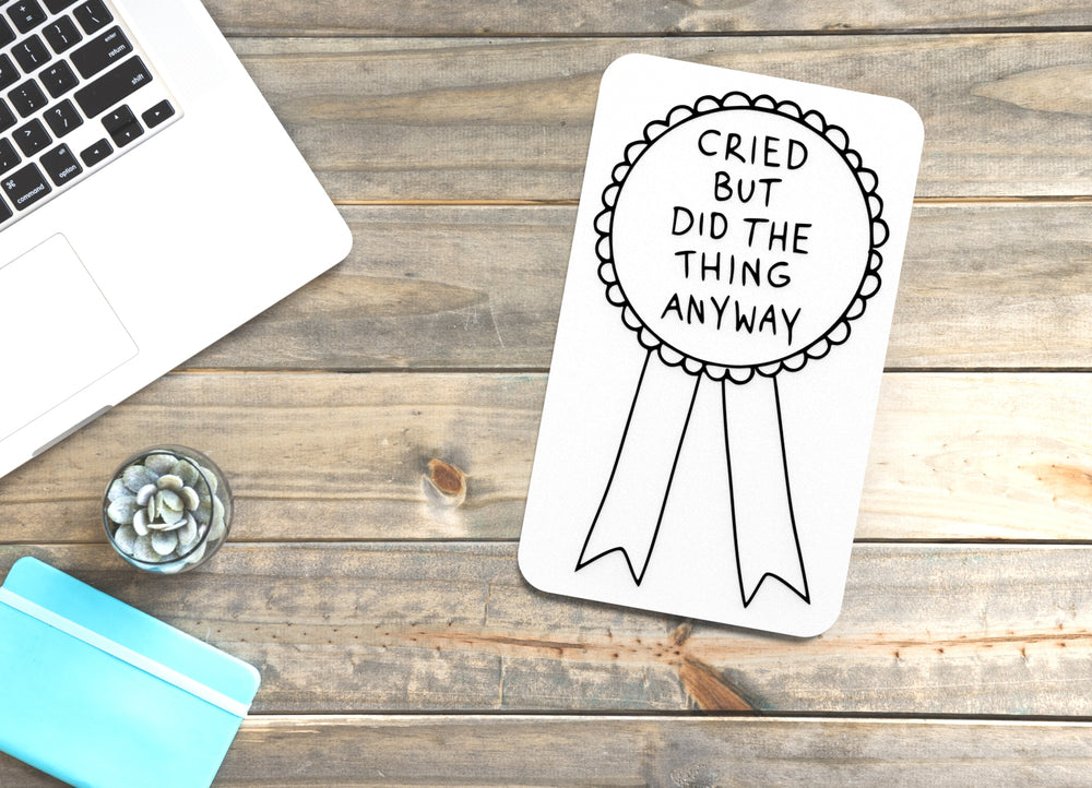 
  
  Cried But Did The Thing Anyway | Funny Sign for Home or Office
  
