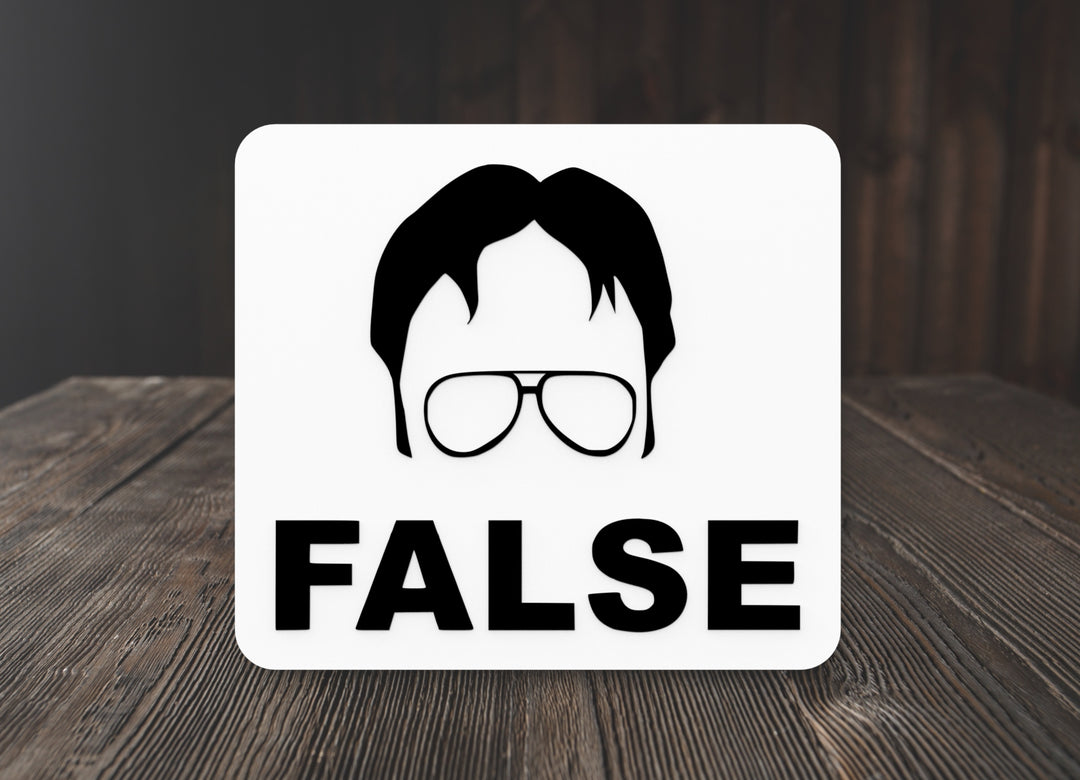 False | Funny Sign for Home or Office
