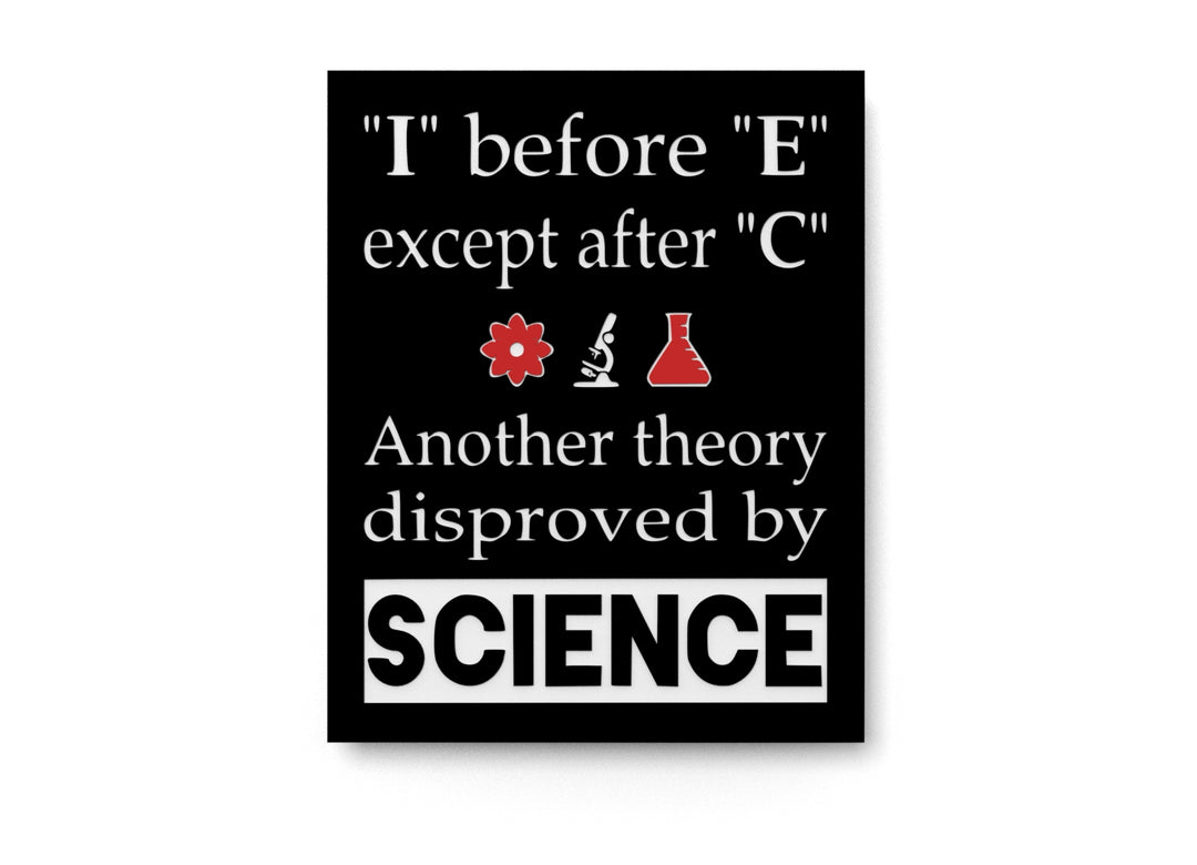 
  
  Another Theory Disproved by Science | Funny Sign for Classroom and Office
  
